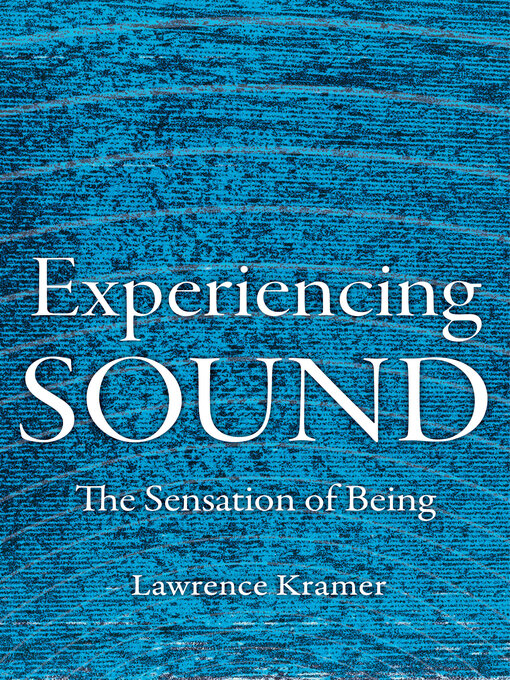 Title details for Experiencing Sound by Lawrence Kramer - Available